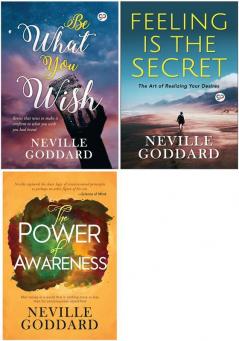 Neville Goddard Combo(Be What You Wish+Feeling is the Secret+The Power of Awareness)