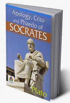 Apology Crito and Phaedo of Socrates