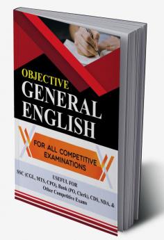 OBJECTIVE GENERAL ENGLISH FOR ALL COMPETITIVE EXAMINATIONS