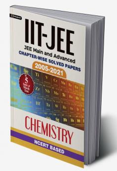 JEE-Main & Advanced Chapter-wise Solved Papers(2005-2021): Chemistry