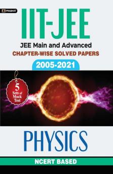 JEE-Main & Advanced Chapter-wise Solved Papers(2005-2021): PHYSICS