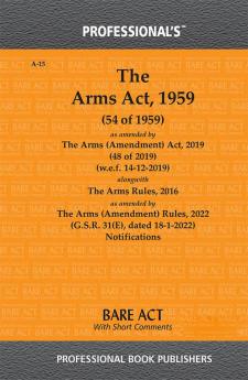 Arms Act 1959 as amended by Arms (Amendment) Act 2019 alongwith Arms Rules 2016