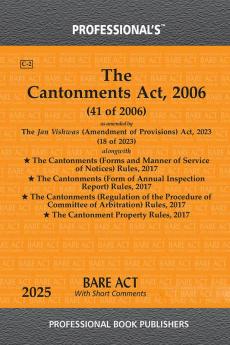 Cantonments Act 2006 as amended by Jan Vishwas (Amendment of Provisions) Act 2023 alongwith Cantonment Property Rules 2017