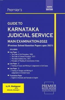 Guide to Karnataka Judicial Service Main Examination - Solved Question Papers upto 2021