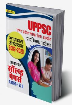 UTTAR PRADESH LOK SEWA AAYOG SAMANYA ADHYAYAN PAPER I EVAM II ADHYAYVAR SOLVED PAPERS 2009-2020