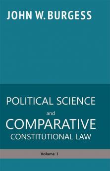 POLITICAL SCIENCE and COMPARATIVE CONSTITUTIONAL LAW (volume I)