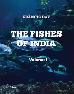 The Fishes Of India (Vol 1)