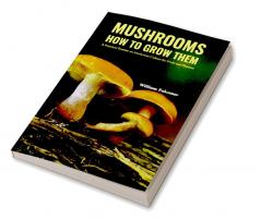 Mushrooms How To Grow Them