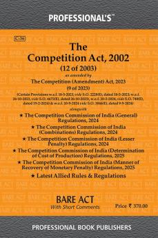 Competition Act 2002 alongwith as amended by Competition (Amendment) Act 2023 alongwith Rules & Regulations