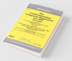Credit Information Companies (Regulation) Act 2005 alongwith Credit Information Companies Rules 2006