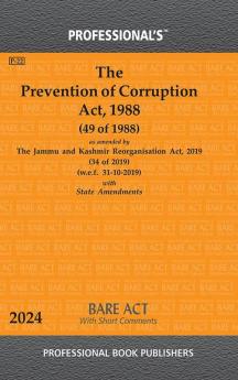 Prevention of Corruption Act 1988 as amended by Jammu and Kashmir Reorganisation Act 2019 With State Amendments & Short Comments