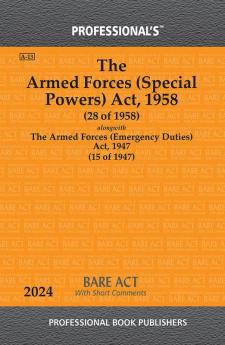 Armed Forces (Special Powers) Act 1958 Alongwith Armed Forces (Emergency Duties) Act 1947