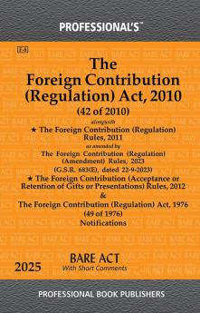 Foreign Contribution (Regulation) Act 2010 alongwith Rules
