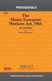 Motor Transport Workers Act 1961 With State Amendments & Short Comments