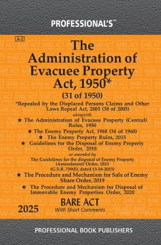 Administration of Evacuee Property Act 1950 repealed by the Displaced Persons Claims and Other Laws Repeal Act 2005 Alogwith Rules & Orders