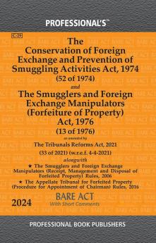 Conservation of Foreign Exchange and Prevention of Smuggling Activities Act 1974 and Smugglers and Foreign Exchange Manipulators (Forfeiture of Property) Act 1976