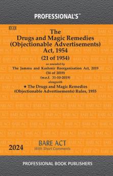 Drugs and Magic Remedies (Objectionable Advertisements) Act 1954 alongwith Drugs and Magic Remedies (Objectionable Advertisements) Rules 1955