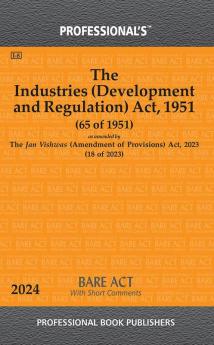 Industries (Development and Regulation) Act 1951 as amended by Industries (Development and Regulation) Amendment Act 2016 With Short Comments