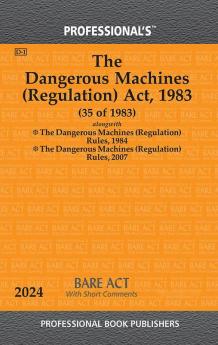 Dangerous Machines(Regulation) Act 1983 alongwith Dangerous Machines Rules 1984