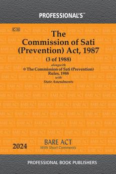 Commission of Sati (Prevention) Act 1987 Alongwith Commission of Sati (Prevention) Rules 1988 With State Amendments