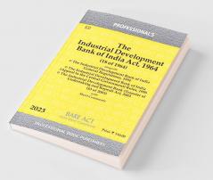 Industrial Development Bank of India Act 1964 alongwith Industrial Development Bank of India General Regulations 1994