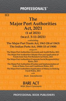 Major Port Authorities Act 2021 Containing Major Port Trusts Act 1963 & Indian Ports Act 1908