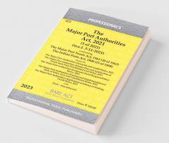 Major Port Authorities Act 2021 Containing Major Port Trusts Act 1963 & Indian Ports Act 1908
