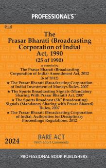Prasar Bharati (Broadcasting Corporation of India) Act 1990 alongwith Rules & Regulations