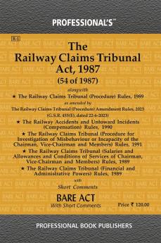 Railway Claims Tribunal Act 1987 alongwith Railway Claims Tribunal (Procedure) Rules 1989