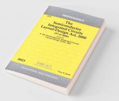 Semiconductor Integrated Circuits Layout-Design Act 2000 alongwith Semiconductor Integrated Circuits Layout-Design Rules 2001