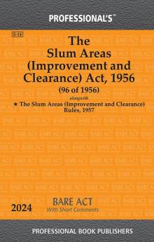 Slum Areas (Improvement and Clearance) Act 1956 Alongwith Slum Areas (Improvement and Clearance) Rules 1957 With Short Comments