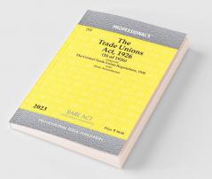 Trade Unions Act 1926 Alongwith Central Trade Union Regulations 1938 With State Amendments & Short Comments