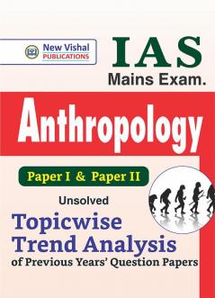 IAS Main Anthropology Unsolved Topicwise Previous Years Papers