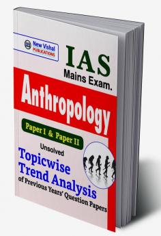 IAS Main Anthropology Unsolved Topicwise Previous Years Papers