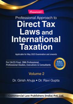 Professional Approach to Direct Tax Laws & International Taxation - Volume 2