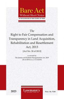 The Right to Fair Compensation and Transparency in Lan Acquisition Rehabilitation and Resettlement Act 2013