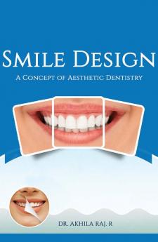 Smile Design:- A Concept of Aesthetic Dentistry