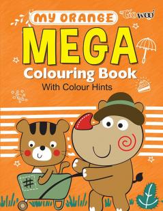 My Orange Mega Colouring Book I Crayon Colouring