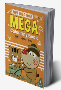 My Orange Mega Colouring Book I Crayon Colouring