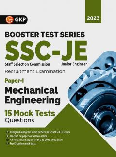 SSC : Booster Test Series - JE Paper I - Mechanical Engineering - 15 Mock Tests Questions (includes 2019-2022 papers) by GKP