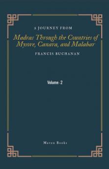 A Journey From Madras Through The Countries Of Mysore Canara And Malabar (Vol 2)