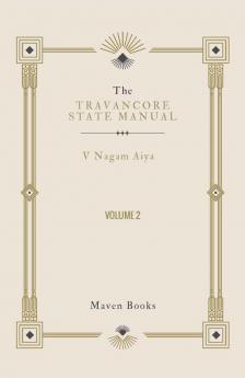 The Travancore State Manual (Vol 2)