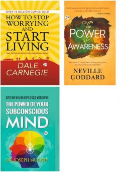 How to Stop Worrying and Start Living + The Power of Awareness + The Power of Your Subconscious Mind (Hardback)