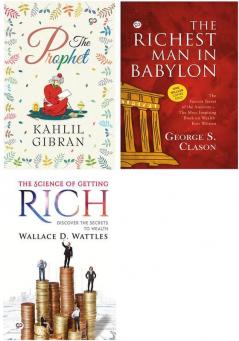 The Prophet + The Richest Man in Babylon + The Science of Getting Rich (Hardback)