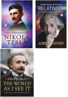 My Inventions: The Autobiography of Nikola Tesla + Relativity + The World as I See It (Paperback)