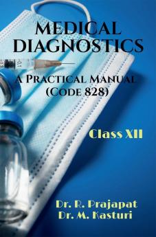 Medical Diagnostic - A Practical Manual (Class XII)