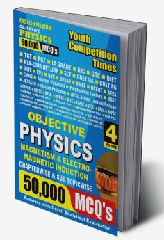 2023-24 TGT/PGT/GIC Physics Magnetism & Electromagnetic Induction 50000 MCQ Vol.04 Solved Papers