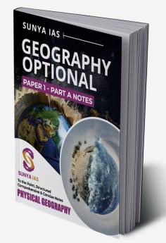 SUNYA IAS Geography Optional Paper 1 - Part A notes