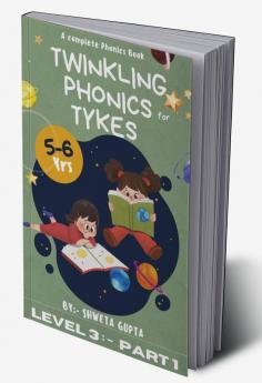 Twinkling Phonics For Tykes (Level 3:- Part 1)