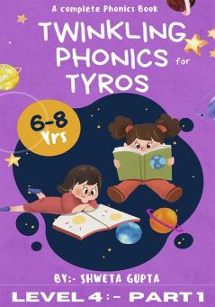 Twinkling Phonics For Tyros (Level 4:- Part 1)